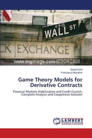 Game Theory Models for Derivative Contracts de David Carfì