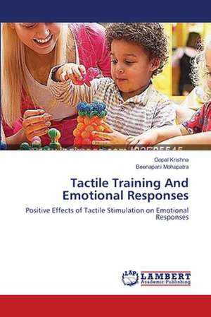 Tactile Training And Emotional Responses de Gopal Krishna