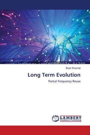 Long Term Evolution de Bujar Krasniqi