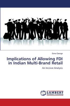 Implications of Allowing FDI in Indian Multi-Brand Retail de Sona George