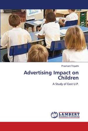 Advertising Impact on Children de Prashant Tripathi