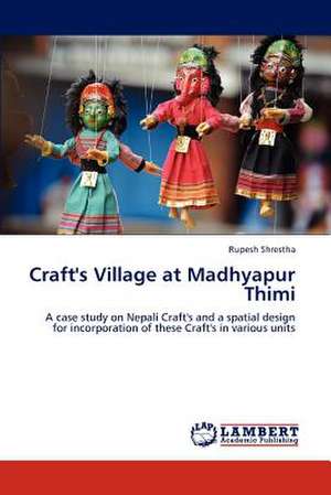 Craft's Village at Madhyapur Thimi de Rupesh Shrestha