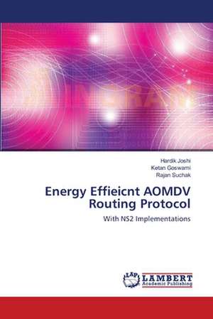 Energy Effieicnt AOMDV Routing Protocol de Hardik Joshi