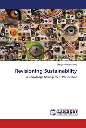 Revisioning Sustainability de Benjamin Dewberry