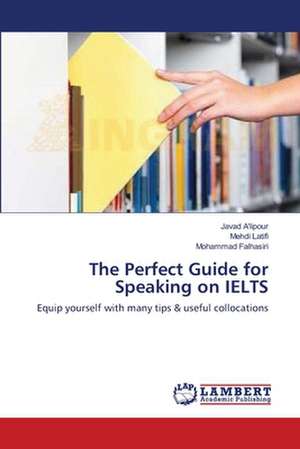 The Perfect Guide for Speaking on IELTS de Javad A'lipour