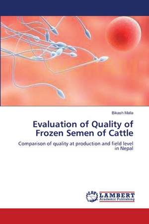 Evaluation of Quality of Frozen Semen of Cattle de Bikash Malla