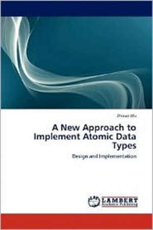 A New Approach to Implement Atomic Data Types de Zhixue Wu