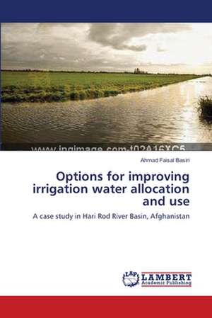 Options for improving irrigation water allocation and use de Ahmad Faisal Basiri