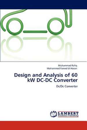 Design and Analysis of 60 kW DC-DC Converter de Muhammad Rafiq