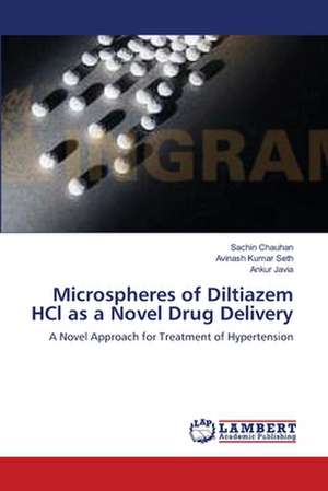 Microspheres of Diltiazem HCl as a Novel Drug Delivery de Sachin Chauhan