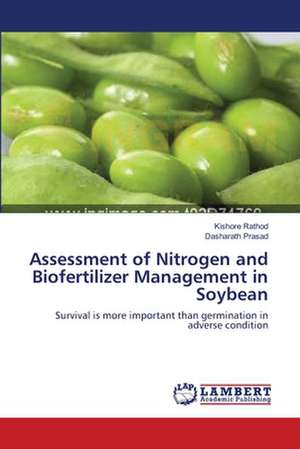 Assessment of Nitrogen and Biofertilizer Management in Soybean de Kishore Rathod