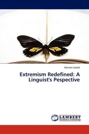 Extremism Redefined: A Linguist's Pespective de Saeed Mariam