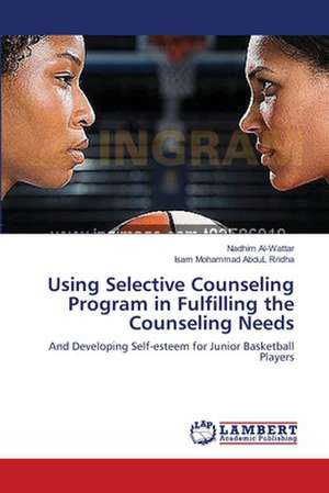 Using Selective Counseling Program in Fulfilling the Counseling Needs de Nadhim Al-Wattar