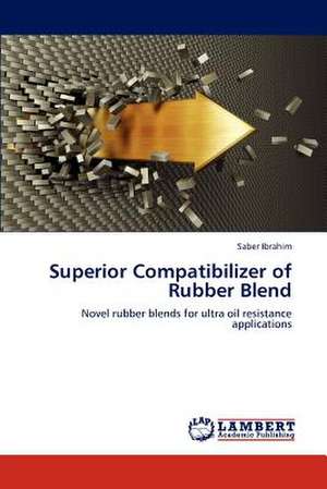 Superior Compatibilizer of Rubber Blend de Saber Ibrahim