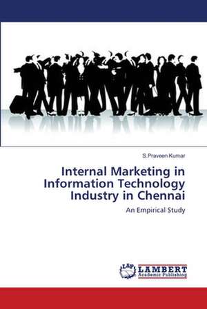 Internal Marketing in Information Technology Industry in Chennai de S.Praveen Kumar