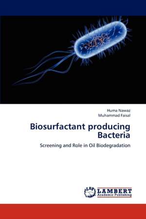 Biosurfactant producing Bacteria de Huma Nawaz