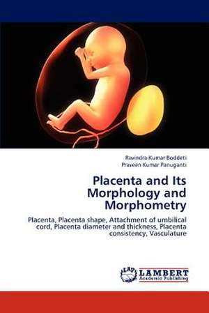 Placenta and Its Morphology and Morphometry de Ravindra Kumar Boddeti