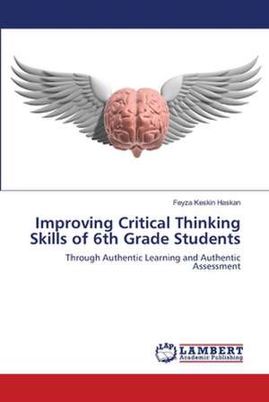 Improving Critical Thinking Skills of 6th Grade Students de Feyza Keskin Haskan