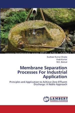 Membrane Separation Processes For Industrial Application de Sudheer Kumar Shukla