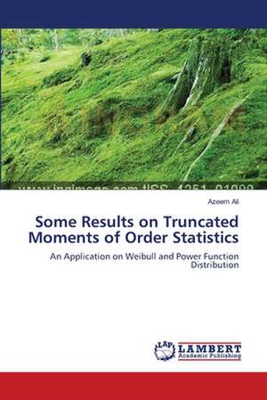 Some Results on Truncated Moments of Order Statistics de Azeem Ali