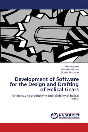 Development of Software for the Design and Drafting of Helical Gears de Basil Akinnuli