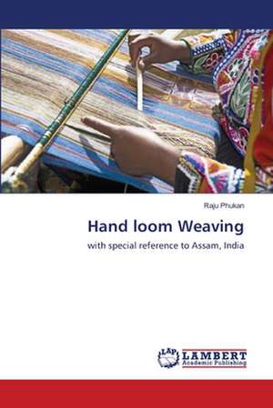 Hand loom Weaving de Raju Phukan