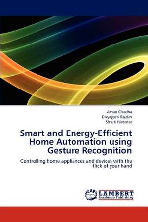 Smart and Energy-Efficient Home Automation using Gesture Recognition de Aman Chadha