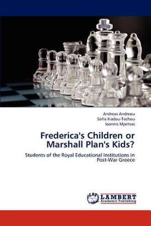 Frederica's Children or Marshall Plan's Kids? de Andreas Andreou