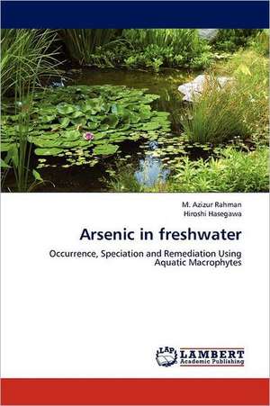 Arsenic in freshwater de M. Azizur Rahman