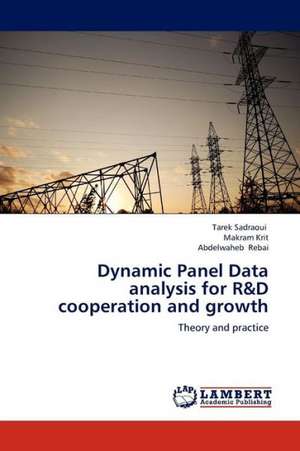 Dynamic Panel Data analysis for R&D cooperation and growth de Sadraoui Tarek