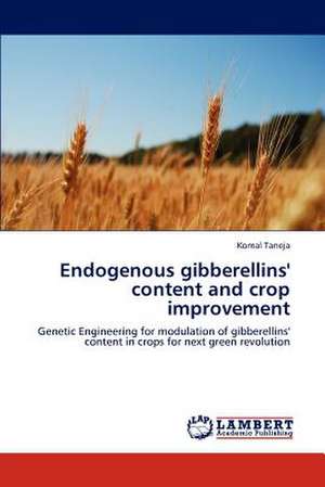 Endogenous gibberellins' content and crop improvement de Komal Taneja