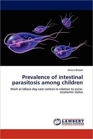 Prevalence of intestinal parasitosis among children de Amera Batool