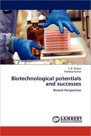 Biotechnological potentials and successes de S. R. Thakur