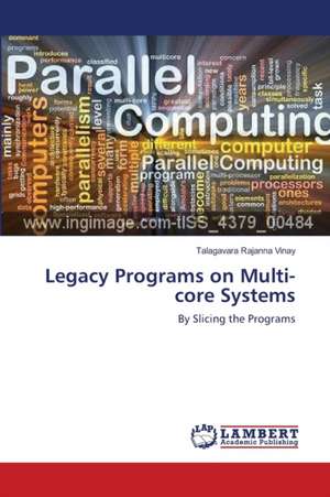 Legacy Programs on Multi-core Systems de Talagavara Rajanna Vinay