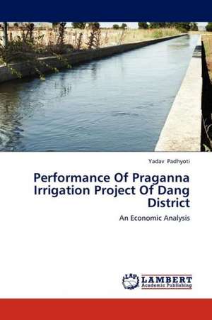 Performance Of Praganna Irrigation Project Of Dang District de Padhyoti Yadav