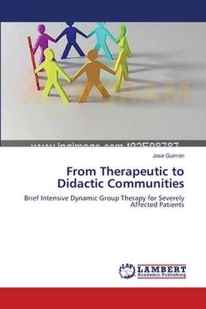 From Therapeutic to Didactic Communities de José Guimón