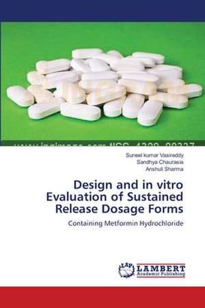 Design and in vitro Evaluation of Sustained Release Dosage Forms de Suneel kumar Vasireddy