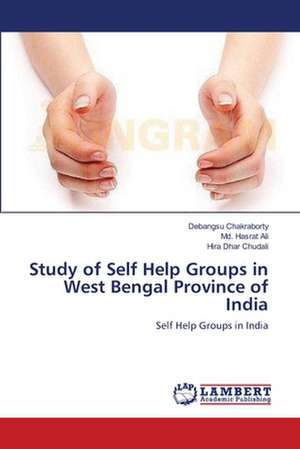 Study of Self Help Groups in West Bengal Province of India de Debangsu Chakraborty