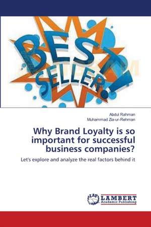 Why Brand Loyalty is so important for successful business companies? de Abdul Rahman