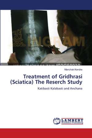 Treatment of Gridhrasi (Sciatica) The Reserch Study de Manchak Kendre