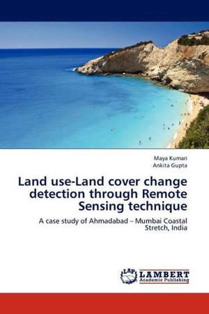 Land use-Land cover change detection through Remote Sensing technique de Kumari Maya