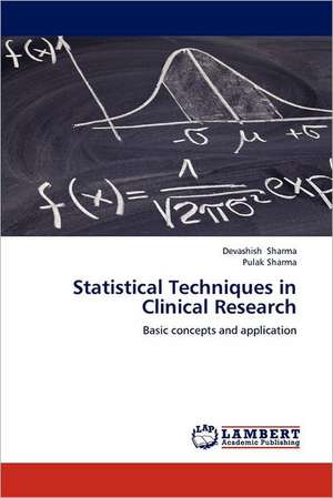 Statistical Techniques in Clinical Research de Devashish Sharma