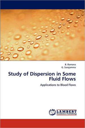 Study of Dispersion in Some Fluid Flows de B. Ramana