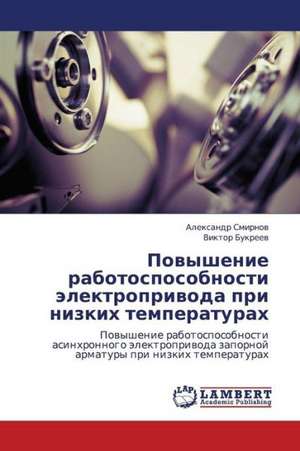 Povyshenie rabotosposobnosti elektroprivoda pri nizkikh temperaturakh de Smirnov Aleksandr