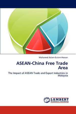 ASEAN-China Free Trade Area de Aslam Mohamed