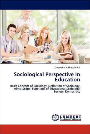 Sociological Perspective In Education de Omprakash Bhadaie Pal