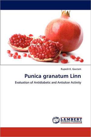 Punica granatum Linn de Rupesh K. Gautam