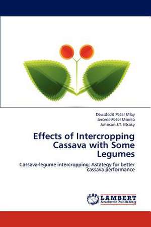 Effects of Intercropping Cassava with Some Legumes de Mlay Deusdedit Peter