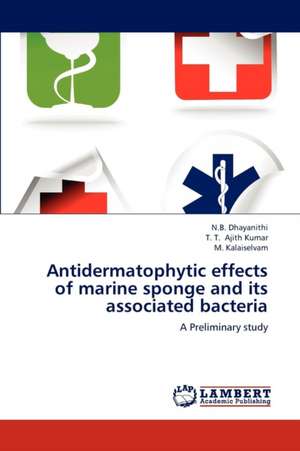 Antidermatophytic effects of marine sponge and its associated bacteria de N. B. Dhayanithi