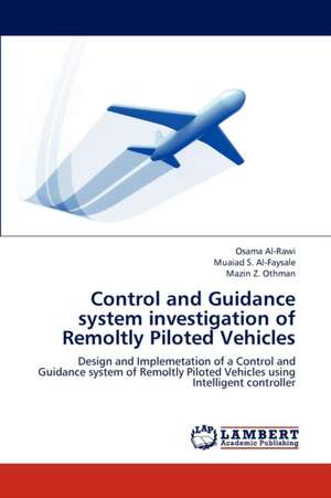 Control and Guidance system investigation of Remoltly Piloted Vehicles de Al-Rawi Osama